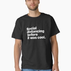 Social distancing before it was cool. Classic T-Shirt - Image 1