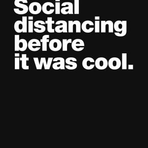 Social distancing before it was cool. Classic T-Shirt - Image 7